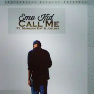 Emo Kid - Call Me Ft. Mandisa Kay& Jozlina